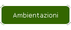 Ambientazioni